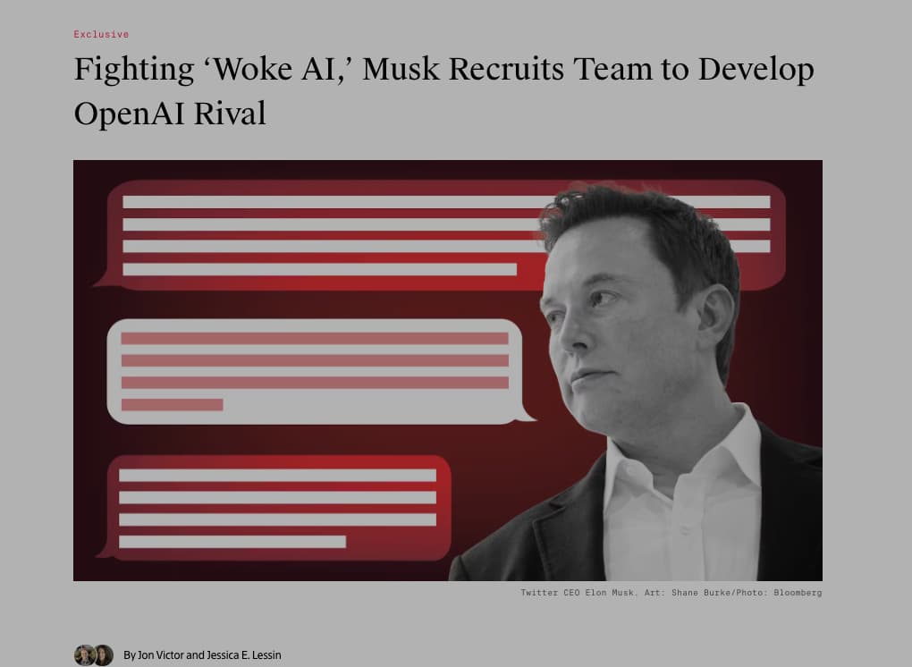 poster - Exclusive Fighting 'Woke Ai,' Musk Recruits Team to Develop OpenAI Rival By Jon Victor and Jessica E. Lessin Twitter Ceo Elon Musk. Art Shane BurkePhoto Bloomberg